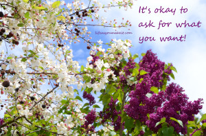 It's okay to ask for what you want!