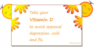 Take your vitamin D to avoid seasonal depression, cold and flu