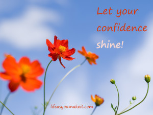 Let your confidence shine!